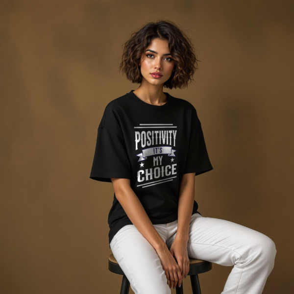 Positivity Is My Choice  - Women's T-Shirt - Image 2