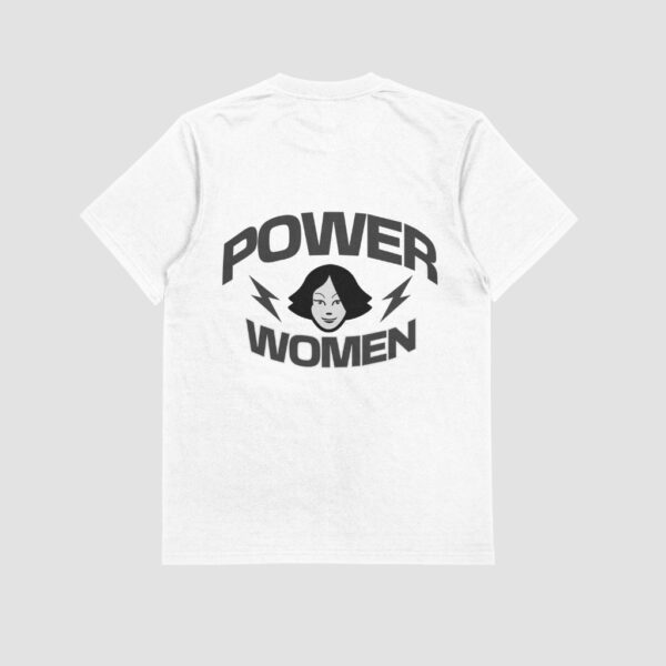 Power Women - Women T Shirt - Image 2