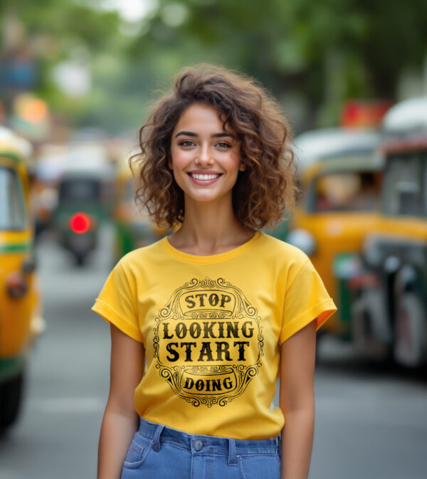 Stop Looking Start Doing - Women Multi Colour T Shirt