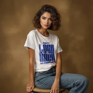 Dont Look Back At The Past - Women's T Shirt